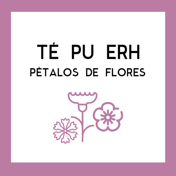 Té Pu Erh Pétalos de Flores