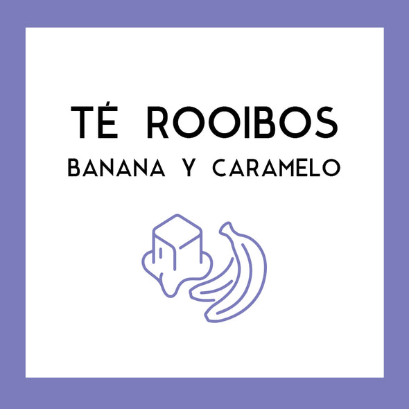 Té Rooibos Banana y Caramelo