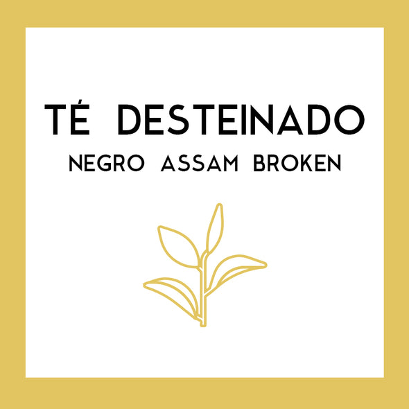 Té Negro Desteinado - Assam Broken